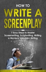 How to Write a Screenplay - Jaiden Pemton