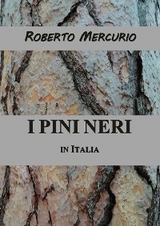 I pini neri in Italia - Roberto Mercurio