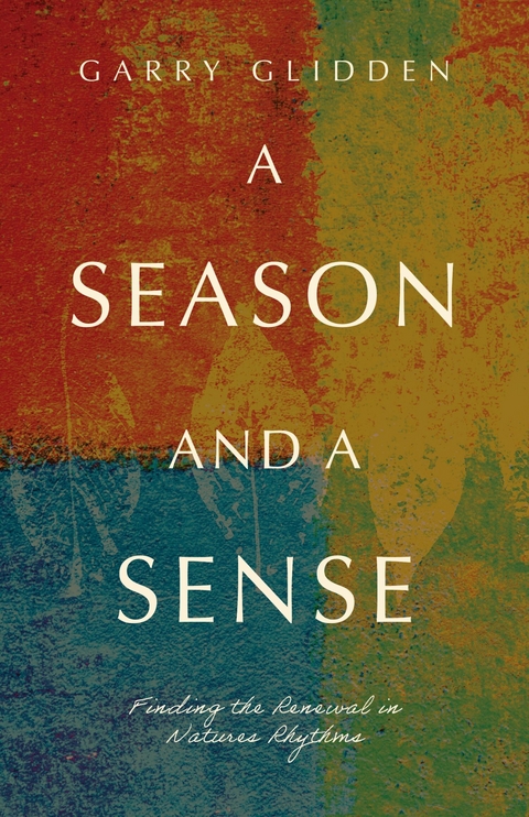 Season and a Sense -  Garry Glidden