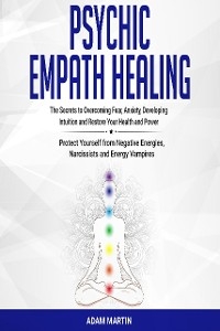 Psychic Empath Healing - Adam Martin