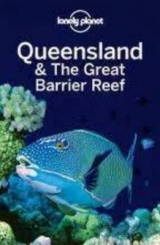 Lonely Planet Queensland & the Great Barrier Reef - Lonely Planet; Regis St. Louis; Gilbert, Sarah; Le Nevez, Catherine; Pozzan, Olivia