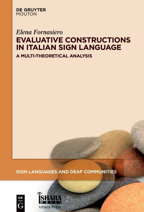 Evaluative Constructions in Italian Sign Language (LIS) - Elena Fornasiero