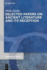 Selected Papers on Ancient Literature and its Reception - Philip Russell Hardie