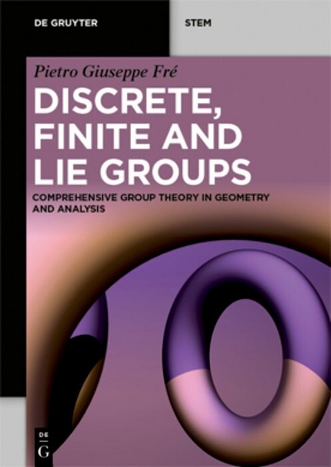 Discrete, Finite and Lie Groups -  Pietro Giuseppe Fré