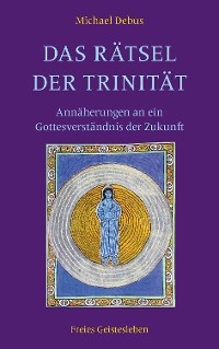 Das Rätsel der Trinität - Michael Debus