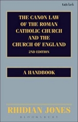 The Canon Law of the Roman Catholic Church and the Church of England 2nd edition - Jones, Rhidian