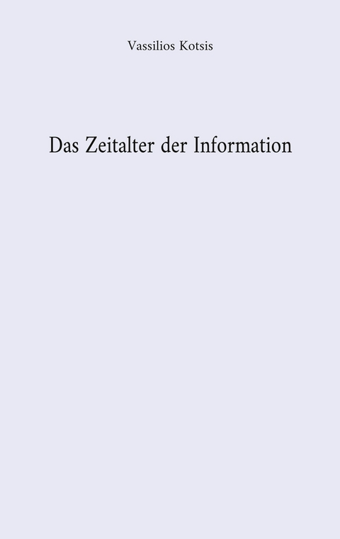 Das Zeitalter der Information -  Vassilios Kotsis