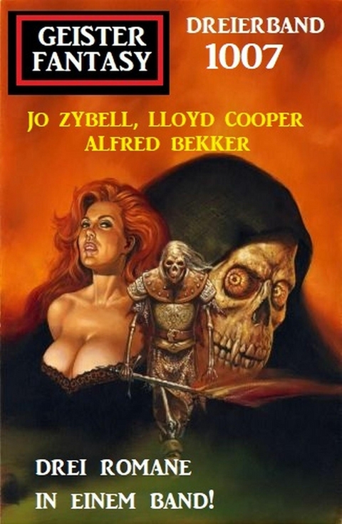 Geister Fantasy Dreierband 1007 -  Alfred Bekker,  Lloyd Cooper,  Jo Zybell