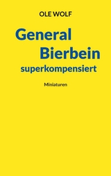 General Bierbein superkompensiert - Ole Wolf