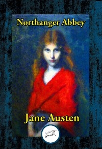 Northanger Abbey -  Jane Austen