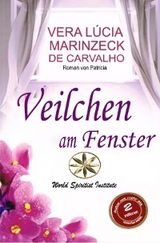 Veilchen am Fenster -  Vera Lucia Marinzeck de Carvalho,  Die Romanze von Patricia