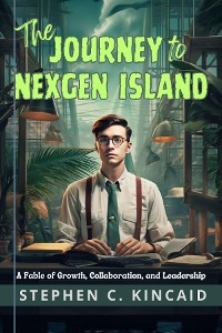 Journey to NexGen Island -  Stephen Kincaid