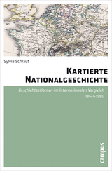 Kartierte Nationalgeschichte - Sylvia Schraut