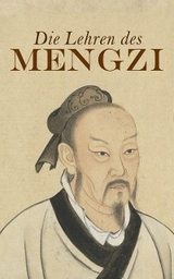 Die Lehren des Mengzi -  Mengzi