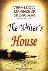 The Writer's House - Vera Lúcia Marinzeck de Carvalho, Spiritist Romance by Patrícia