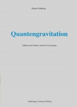 Quantengravitation - Jürgen Goldberg