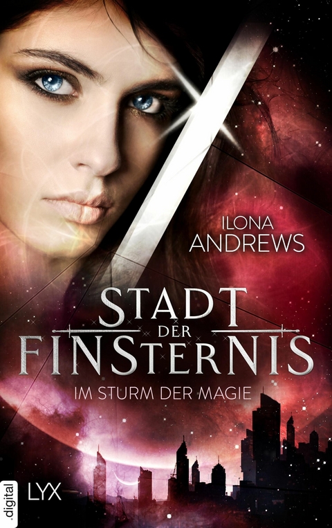 Stadt der Finsternis - Im Sturm der Magie -  Ilona Andrews