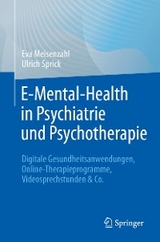 E-Mental-Health in Psychiatrie und Psychotherapie - Eva Meisenzahl, Ulrich Sprick