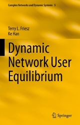 Dynamic Network User Equilibrium - Terry L. Friesz, Ke Han