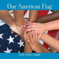 Our American Flag -  Leah Marrs Temple