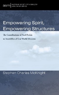 Empowering Spirit, Empowering Structures -  Stephen Charles McKnight