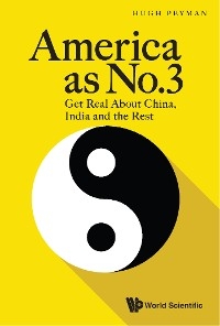 AMERICA AS NO.3: GET REAL ABOUT CHINA, INDIA AND THE REST - Guanghui Zhao