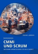 CMMI und Scrum - Frank L. Jordan