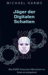 Jäger der Digitalen Schatten -  Michael Harms