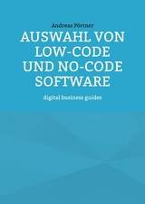 Auswahl von Low-Code und No-Code Software - Andreas Pörtner