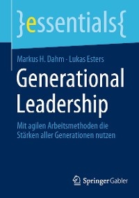 Generational Leadership - Markus H. Dahm, Lukas Esters