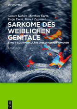 Sarkome des weiblichen Genitale - Köhler, Günther; Evert, Matthias; Evert, Katja; Zygmunt, Marek