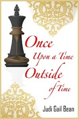 Once Upon A Time Outside Of Time -  Judi Bean