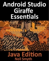 Android Studio Giraffe Essentials - Java Edition -  Neil Smyth