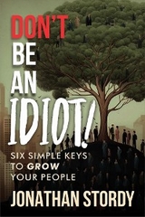 Don't Be an Idiot -  Jonathan Stordy