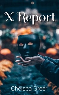 X Report - Chelsea Greer