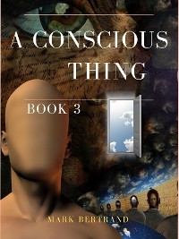 Conscious Thing -  Mark Bertrand