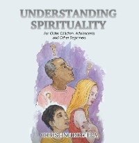 Understanding Spirituality -  Christine Rotella