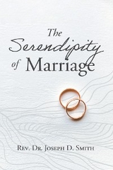 The Serendipity of Marriage -  Dr. Joseph D. Smith