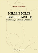 Mille e mille parole taciute - Ragnini Michele M.