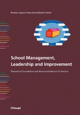 School Management, Leadership and Improvement - Roman Capaul, Hans Seitz, Martin Keller