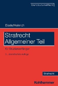 Strafrecht Allgemeiner Teil - Jörg Eisele; Jörg Eisele; Bernd Heinrich …