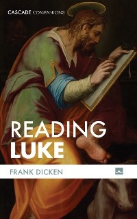 Reading Luke -  Frank Dicken
