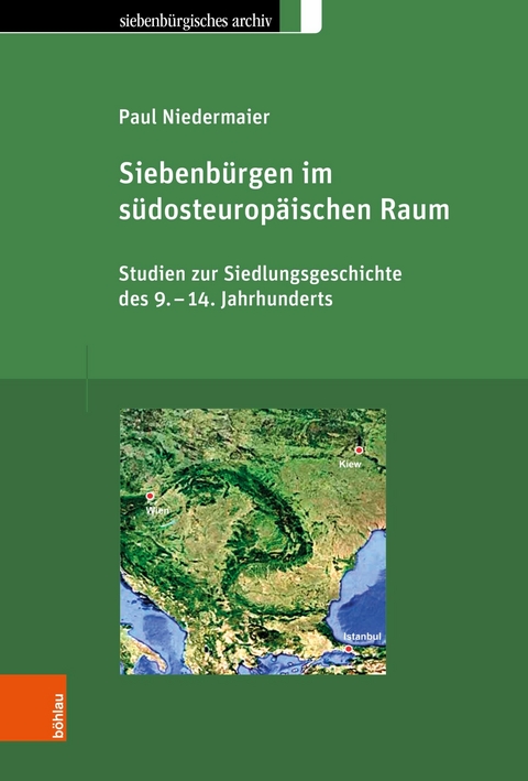 Siebenbürgen im südosteuropäischen Raum - Paul Niedermaier