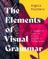 Elements of Visual Grammar -  Angela Riechers
