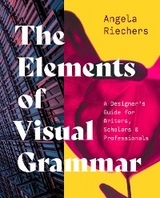 The Elements of Visual Grammar - Angela Riechers