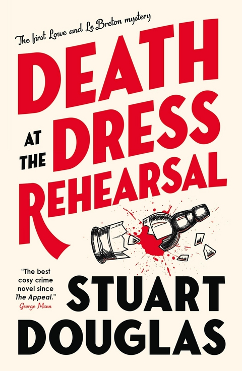 Lowe and Le Breton mysteries - Death at the Dress Rehearsal -  Stuart Douglas