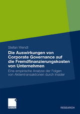 Die Auswirkungen von Corporate Governance auf die Fremdfinanzierungskosten von Unternehmen - Stefan Wendt