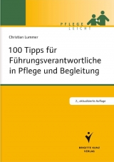 100 Tipps für Führungsverantwortliche in Pflege und Begleitung - Christian Lummer