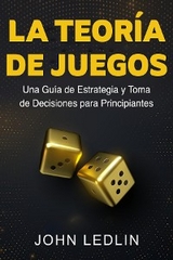 La Teoría de Juegos -  John Ledlin