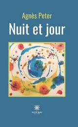 Nuit et jour - Agnes Peter